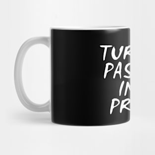 Turning Passion Into Profit Mug